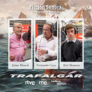 El ojo crítico - El ojo crítico - 'Trafalgar', Capítulo I - 21/01/22 - escuchar ahora