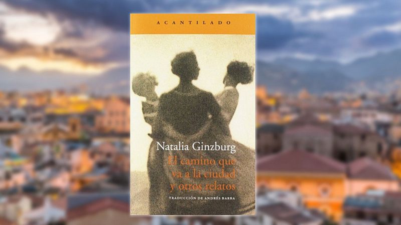 Por las fronteras de Europa - Natalia Ginzburg: la familia como inspiración - Escuchar ahora