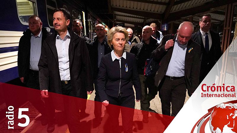 Crónica internacional - Von der Leyen y Borrell visitan Kiev - Escuchar ahora
