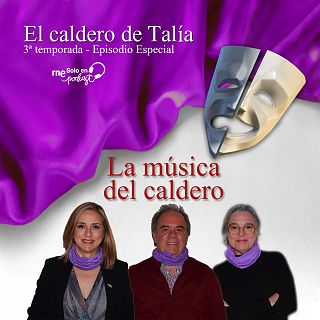 El caldero de Talía en RNE Solo en Podcast