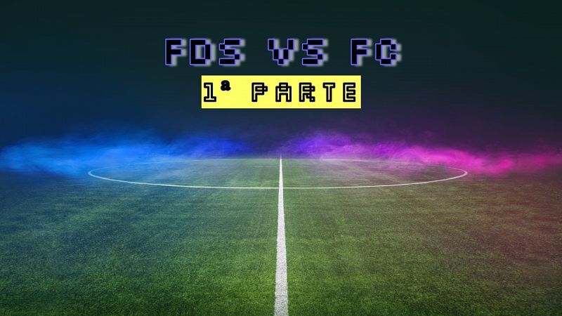 Fallo de sistema - 528: FDS vs FC 1ª parte - 14/05/22 - escuchar ahora