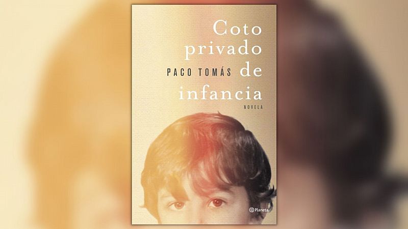 Tarde lo que tarde - Paco Tomás presenta su novela 'Coto Privado de Infancia' - Escuchar ahora