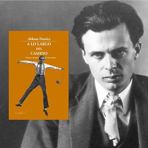 La libélula - La LiBéLuLa - A lo largo del camino (Aldous Huxley, ed. Interfolio) - 01/07/22 - escuchar ahora