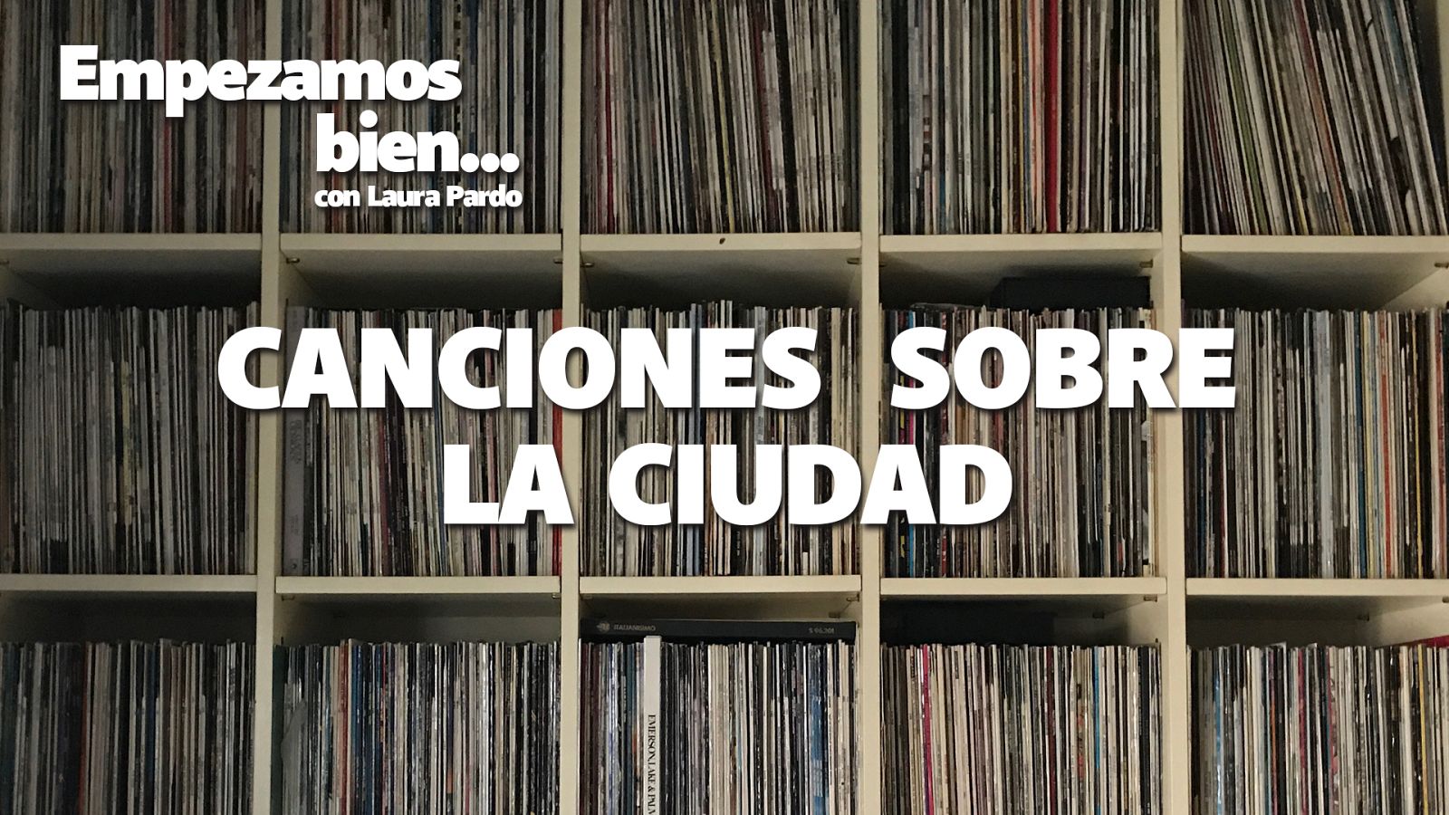 Empezamos bien - Canciones sobre la ciudad - Escuchar ahora