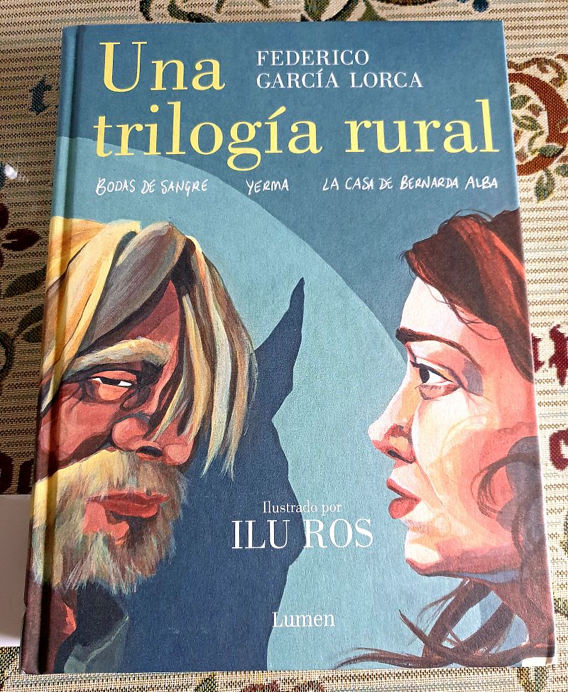 Ilu Ros, Una trilogía rural. Bodas de sangre, Yerma y La casa de Bernarda Alba.