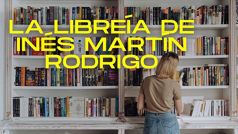 El ojo crítico - La librería de Inés Martín Rodrigo - Escuchar ahora