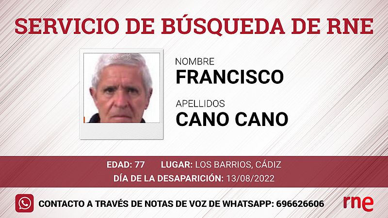 Servicio de búsqueda - Francisco Cano Cano, desaparecido en Los Barrios - Cádiz - Escuchar ahora