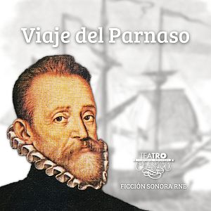 Ficción sonora - Ficción sonora - Viaje del Parnaso - 09/09/06 - Escuchar ahora