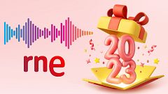 Especiales RNE - Desenvuelve 2023 en Radio Nacional - 01/01/23