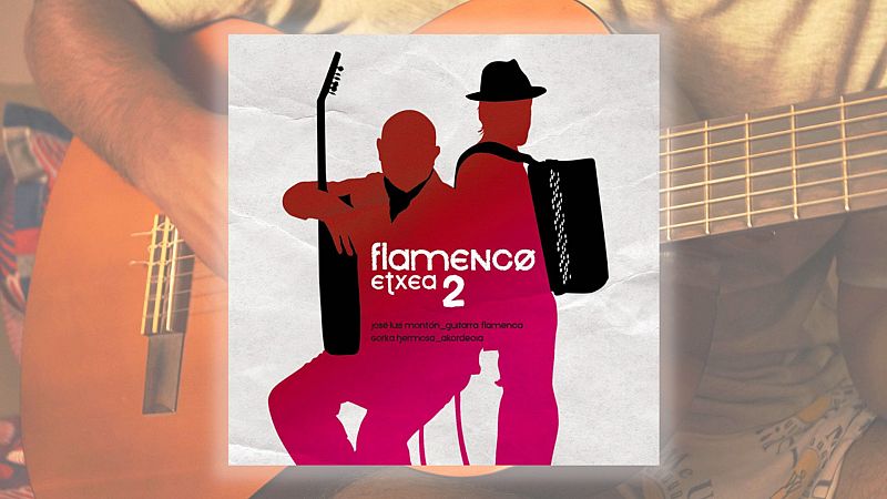 El ojo crítico - 'Flamenco Etxea 2', cuando el flamenco conoce la música vasca - Escuchar ahora