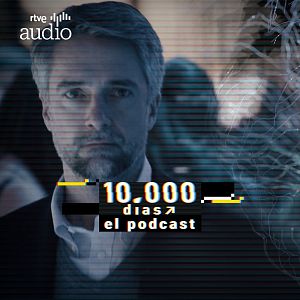 10.000 días. El podcast - 10.000 días. El podcast - Capítulo 2: Observados - Escuchar ahora