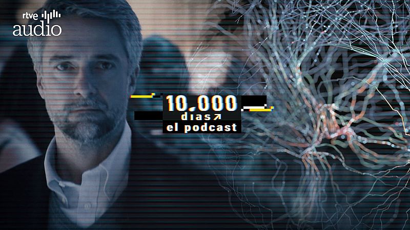 10.000 días. El podcast - Capítulo 2: Observados - Escuchar ahora