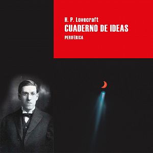 La libélula - La libélula - Cuaderno de Ideas (H.P. Lovecraft, ed. Periférica) - 14/02/23 - escuchar ahora