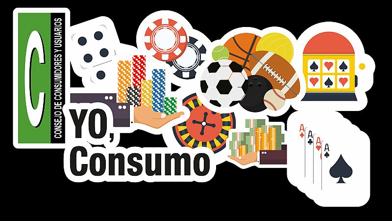 Yo, consumo - Apuestas y juego - Escuchar ahora