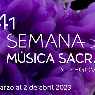 Semana de Música Sacra de Segovia: belleza y trascendencia