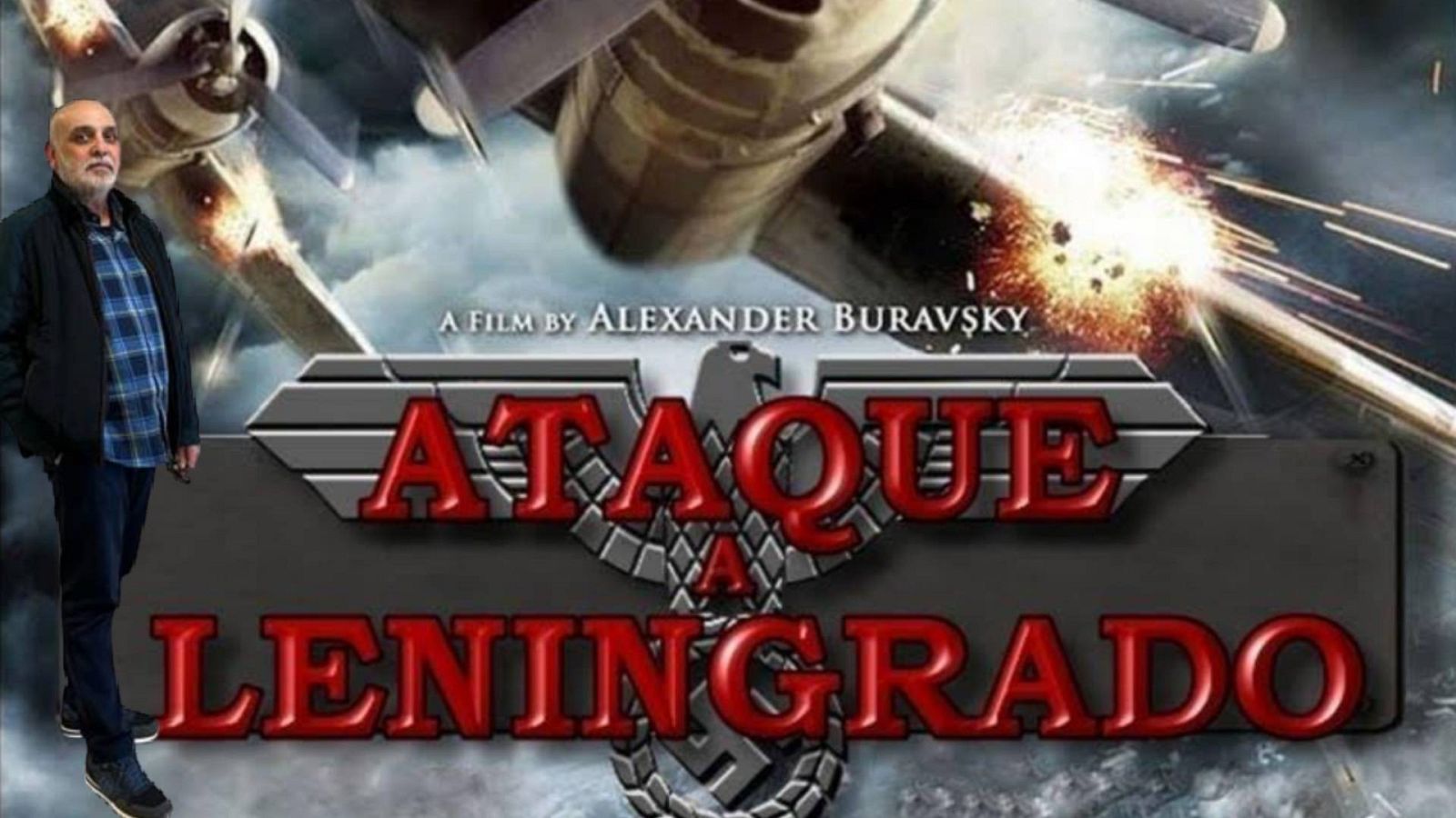 Una historia de película - Ataque a Leningrado - 30/03/23 - Escuchar ahora