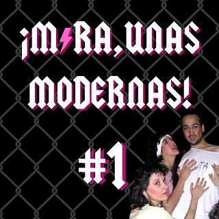 ¡Mira, unas modernas!