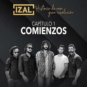 Izal, historia de una gran revolución - Izal, historia de una gran revolución - Capítulo 1: Comienzos - 21/03/23 - escuchar ahora