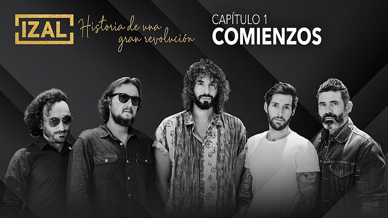 Izal, historia de una gran revolucin - Capitulo 1: Comienzos - 21/03/23 - escuchar ahora