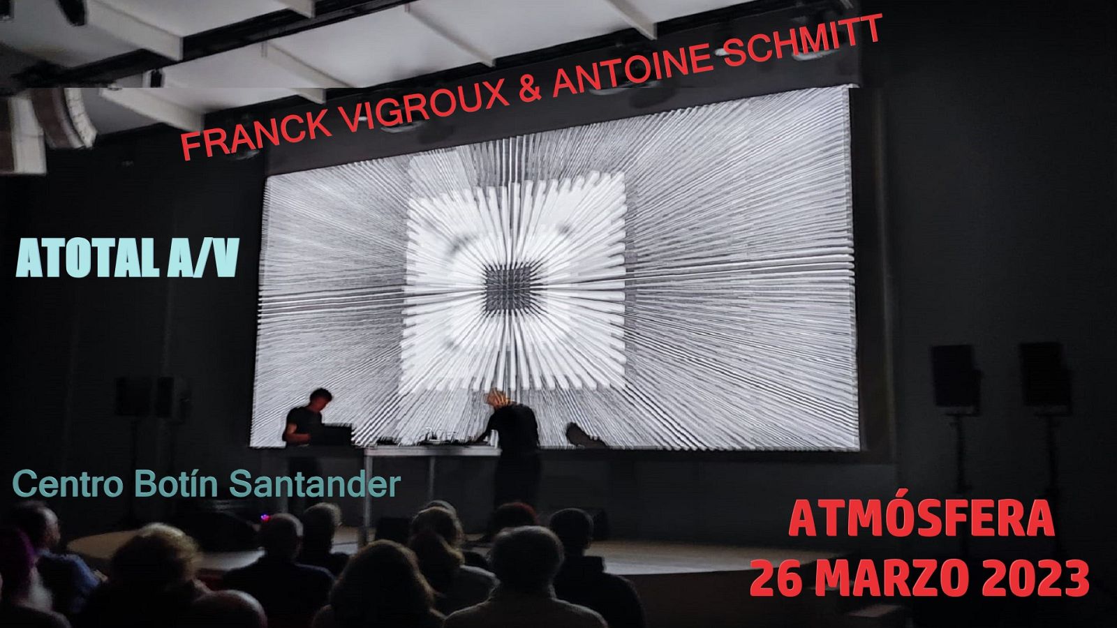 Atmósfera - Franck Vigroux & Antoine Schmitt "ATOTAL A/V" - 26/03/23 - escuchar ahora