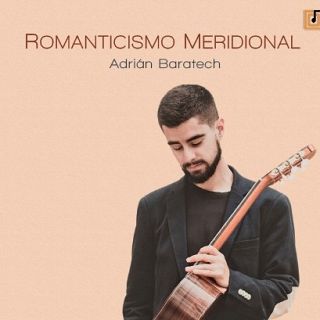 Adrián Baratech: romanticismo meridional