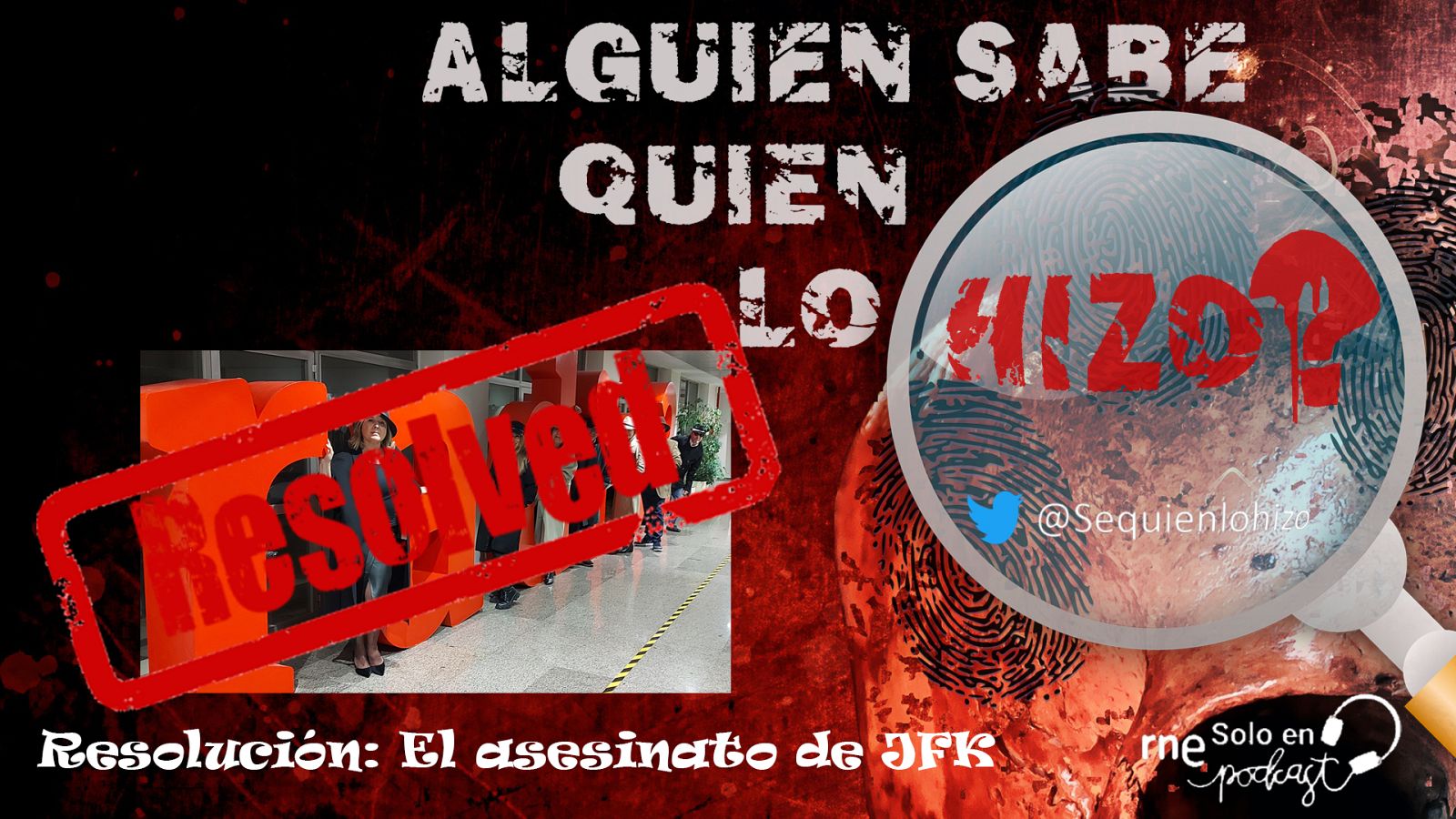 Alguien sabe quién lo hizo? - Resolución El asesinato de JFK - Escuchar ahora