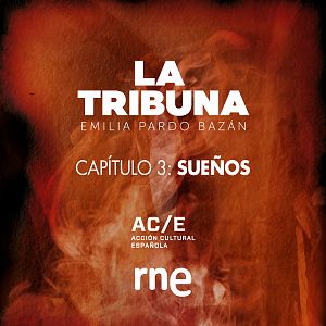 Ficción sonora - La Tribuna - Capítulo 3: Sueños - Escuchar ahora