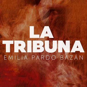 El ojo crítico - El ojo crítico - Ficción Sonora 'La tribuna', cap.4 'La república' - Escuchar ahora