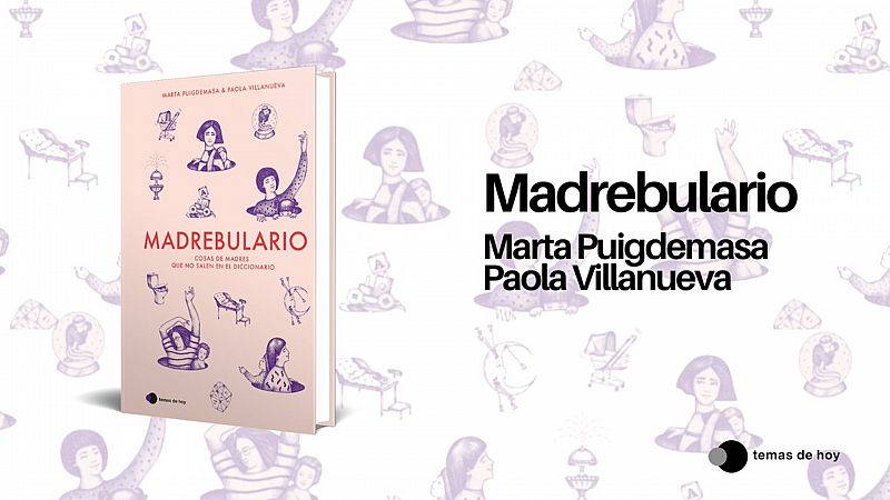 El gallo que no cesa - 'Madrebulario': el diccionario que renombra la maternidad - Escuchar ahora