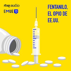 Esto merece una explicación - Esto merece una explicación - Fentanilo, el opio de Estados Unidos - Escuchar ahora