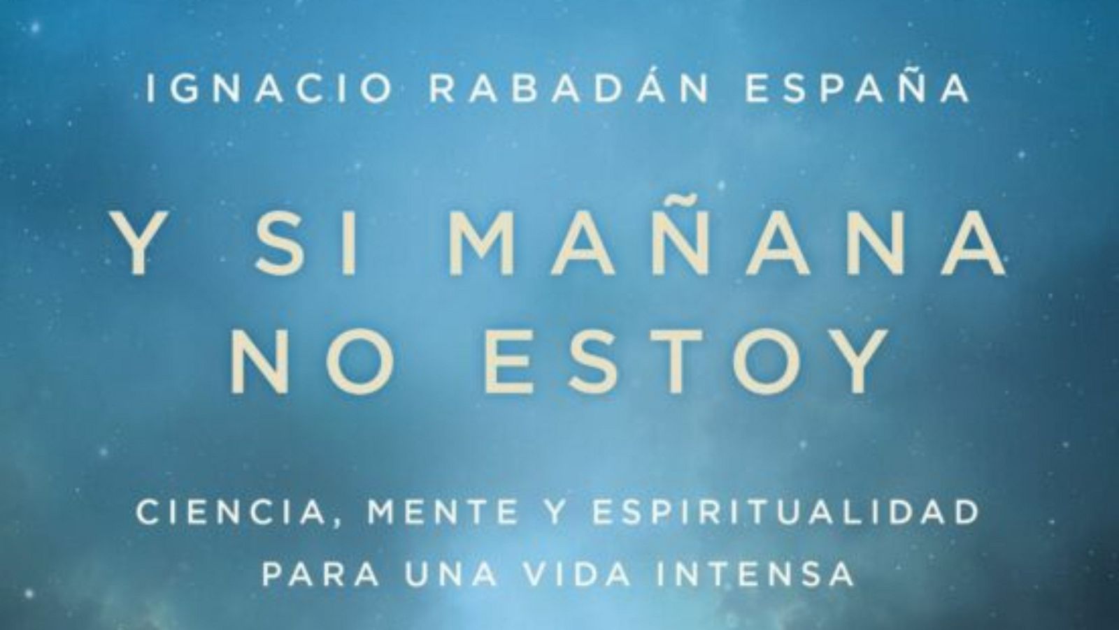 Educar para la paz - Y si mañana no estoy' con Ignacio Rabadán - 10/05/2023 - Escuchar ahora