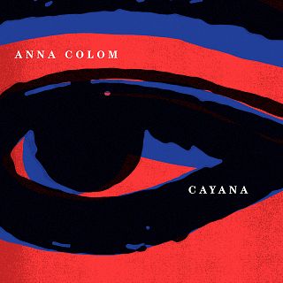 'Cayana', una música universal de Anna Colom 