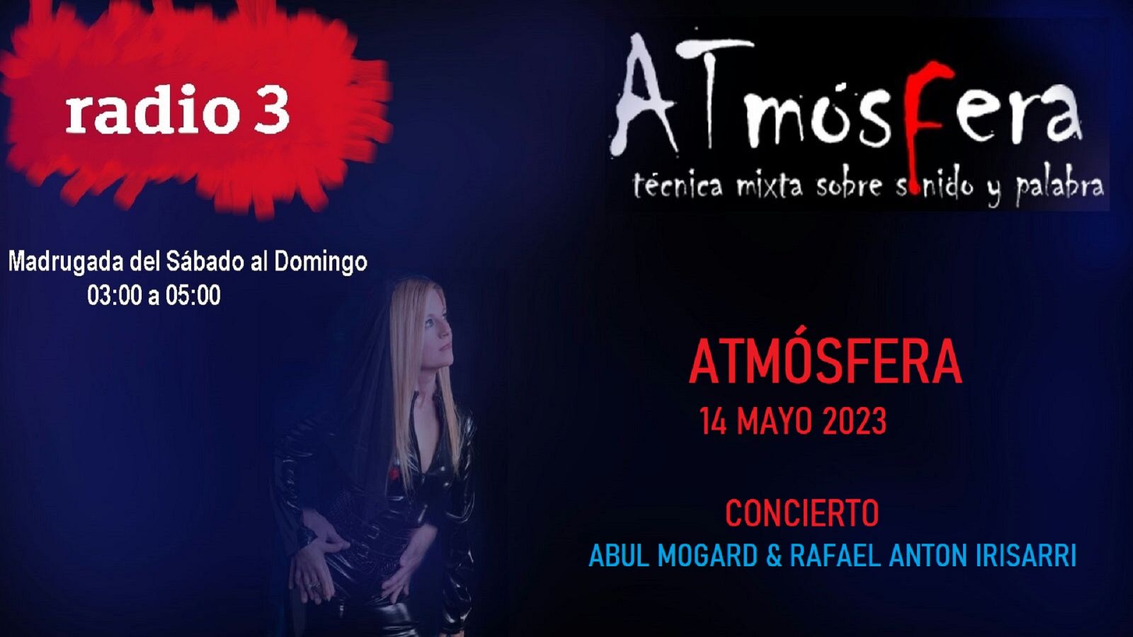 Atmósfera - Concierto de Abul Mogard y Rafael Anton Irisarri - 14/05/23 - escuchar ahora