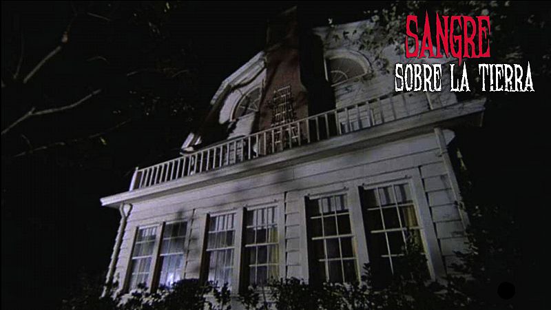 Sangre sobre la tierra - Terror en Amityville (The Amityville Horror, 1979) - Escuchar ahora