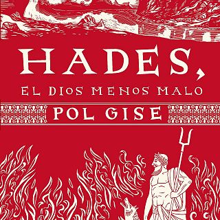 Redescubrimos a Hades, el 'dios menos malo', con Pol Gise