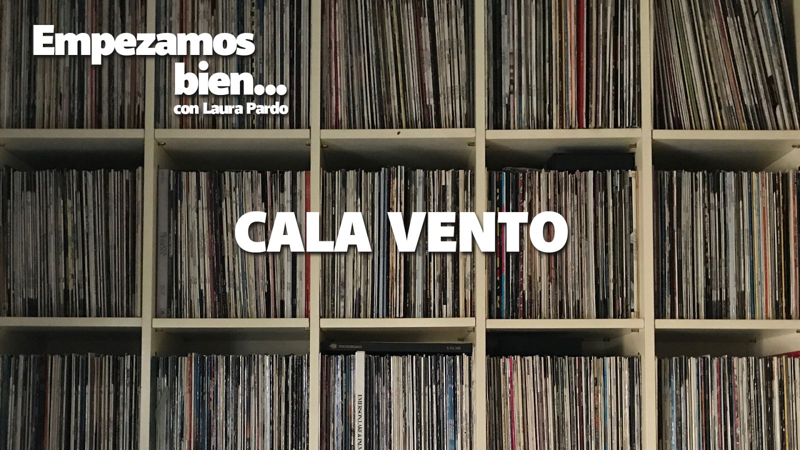 Empezamos bien - Cala Vento - Escuchar ahora