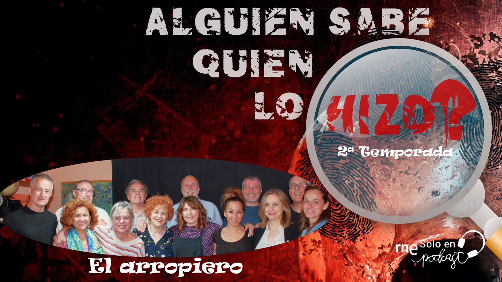 Alguien sabe quién lo hizo? - T2 El Arropiero - Escuchar ahora
