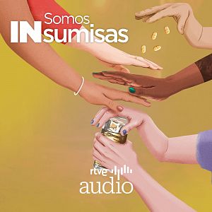 Somos INsumisas - Somos INsumisas - Capítulo 1: Sumisión química y alcohol - Escuchar ahora