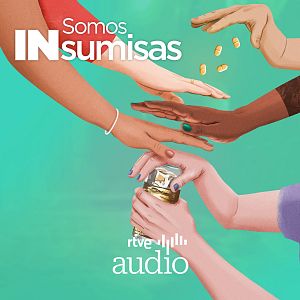 Somos INsumisas - Somos INsumisas - Capítulo 4: Acabar con la sumisión química - Escuchar ahora