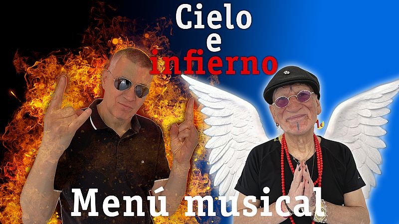 Menú musical - Cielo e infierno - Escuchar ahora