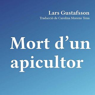 Mort d'un apicultor. Lars Gustafsson. Mónica Batet