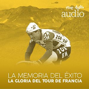 La memoria del éxito: La gloria del Tour de Francia - La memoria del éxito - Sallanches y el circuito de la muerte - Escuchar ahora