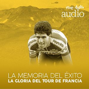 La memoria del éxito: La gloria del Tour de Francia - La memoria del éxito - Cauterets y el primer Induráin - Escuchar ahora