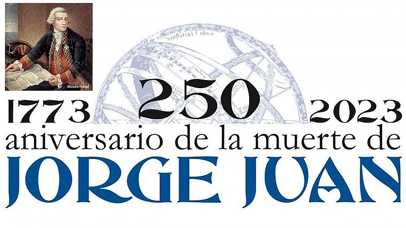 250 años de la muerte de Jorge Juan - Escuchar ahora