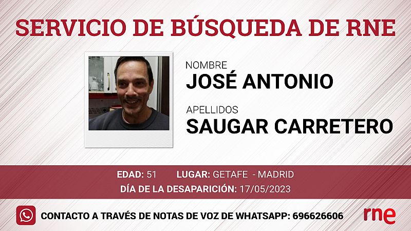 Servicio de bsqueda - Jos Antonio Saugar Carretero desaparecido en Getafe - Madrid - escuchar ahora