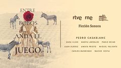 Ficción sonora - Entre bobos anda el juego - 05/07/23