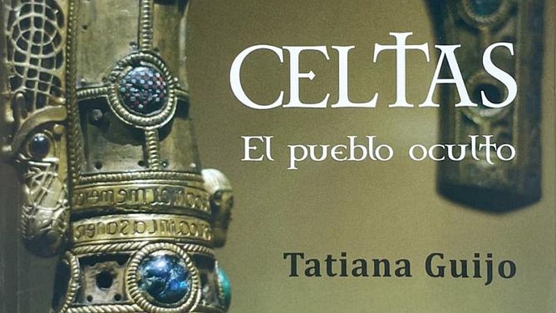 Tatiana Guijo presenta su libro "Celtas, el pueblo oculto" - Escuchar ahora -