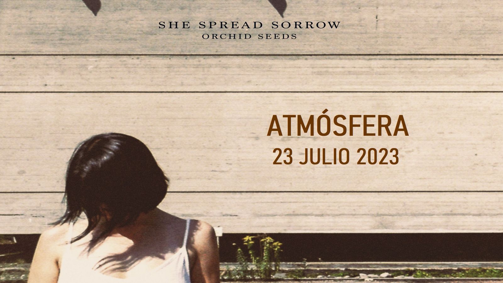 Atmósfera - She Spread Sorrow, Hackedepicciotto - 23/07/23 - escuchar ahora