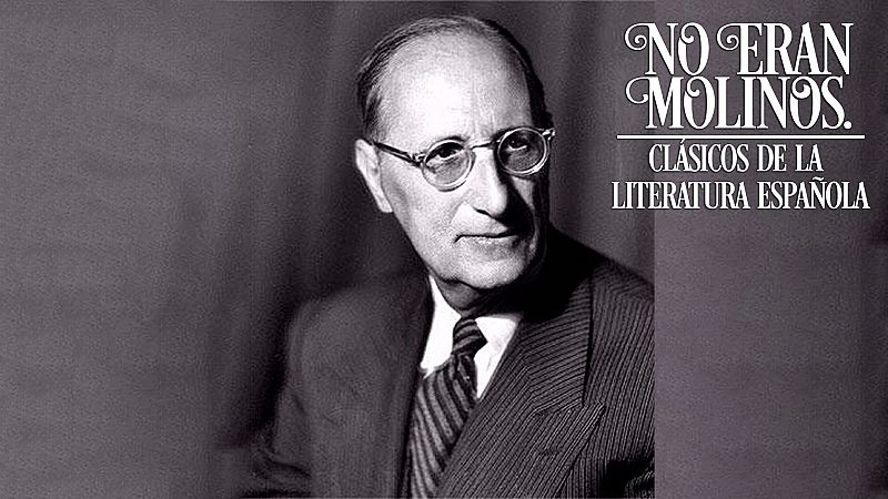 No era molinos - Cántico, de Jorge Guillén - Escuchar ahora