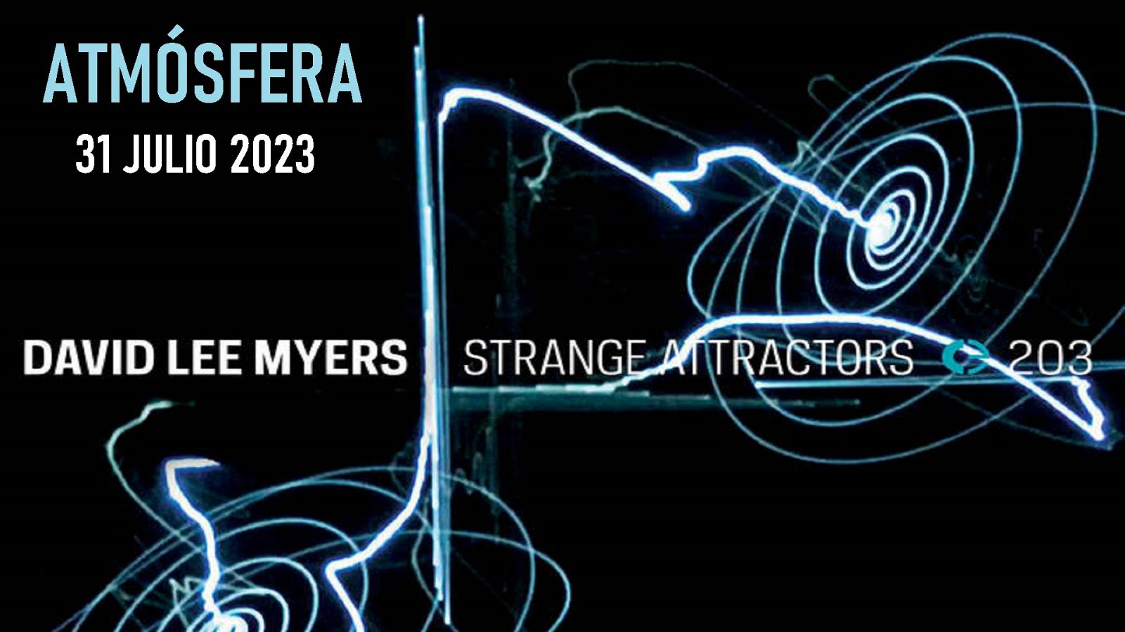 Atmósfera - David Lee Myers, An Moku - 30/07/23 - escuchar ahora